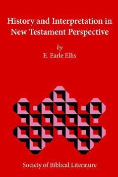 History and Interpretation in New Testament Perspective - Book  of the Brill's Biblical Interpretation Series