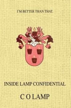 Paperback Inside Lamp Confidential: I'm better than that. Book