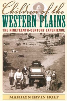 Hardcover Children of the Western Plains: The Nineteenth-Century Experience Book