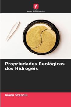 Propriedades Reológicas dos Hidrogéis (Portuguese Edition)