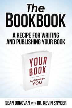 Paperback The BookBook: A Recipe for Writing and Publishing Your Book