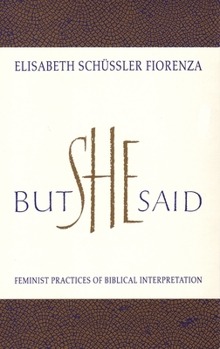 Paperback But She Said: Feminist Practices of Biblical Interpretation Book