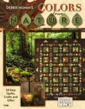 Paperback Debbie Mumm's Colors from Nature (Leisure Arts #4540) Book