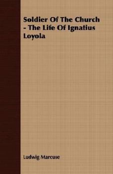 Paperback Soldier Of The Church - The Life Of Ignatius Loyola Book