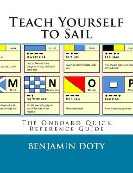 Paperback Teach Yourself to Sail: Onboard Quick Reference Guide: The Onboard Quick Reference Guide Book