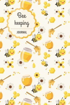 Beekeeping Journal: Beehive Inspection Notes Checklist Beekeeper Record Log Book For Tracks, Monitoring And Observations The Health Beehive Conditions (Vol:7)
