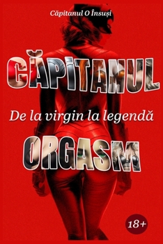 Paperback Căpitanul Orgasm, de la virgin la legendă [Romansh] Book