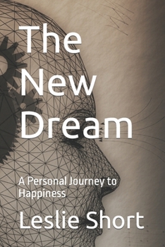 Paperback The New Dream: A Personal Journey to Happiness Book