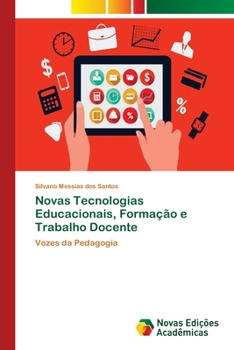 Paperback Novas Tecnologias Educacionais, Formação e Trabalho Docente [Portuguese] Book