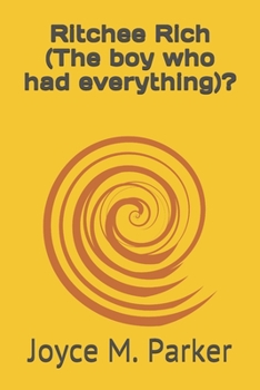 Paperback Ritchee Rich (The boy who had everything)? Book