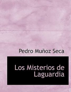 Paperback Los Misterios de Laguardia [Spanish] Book