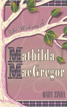 Paperback The Making of Mathilda MacGregor Book