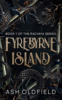 Paperback Fyrebyrne Island: Book 1 of the Rachaya Series Book