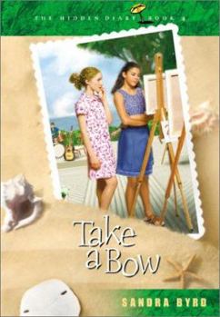 Take a Bow (Hidden Diary) - Book #4 of the Hidden Diary