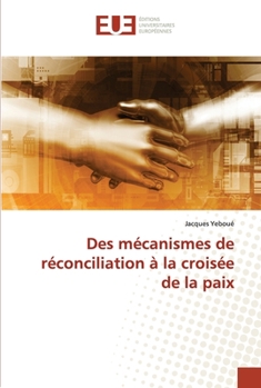 Paperback Des mécanismes de réconciliation à la croisée de la paix [French] Book
