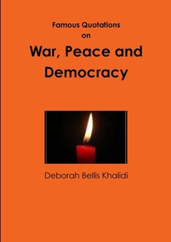 Paperback Famous Quotations on War, Peace and Democracy Book