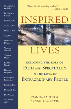 Paperback Inspired Lives: Exploring the Role of Faith and Spirituality in the Lives of Extraordinary People Book