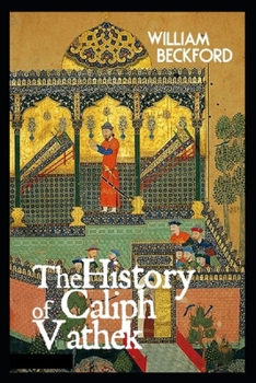 Paperback The History of Caliph Vathek Annotated Book