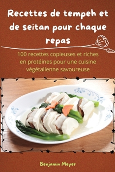 Paperback Recettes de tempeh et de seitan pour chaque repas [French] Book