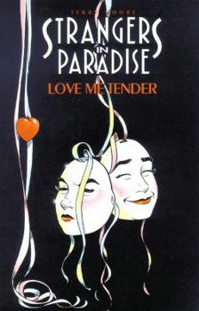 Paperback Strangers in Paradise Book 4: Love Me Tender Book