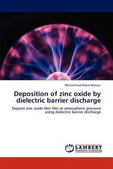 Paperback Deposition of zinc oxide by dielectric barrier discharge Book