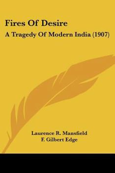 Fires Of Desire: A Tragedy Of Modern India
