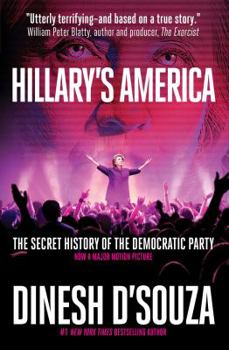 Hardcover Hillary's America: The Secret History of the Democratic Party Book