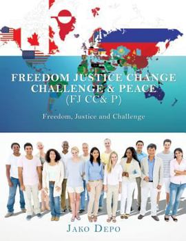 Paperback Freedom Justice Change Challenge & Peace (FJ CC& P) Book