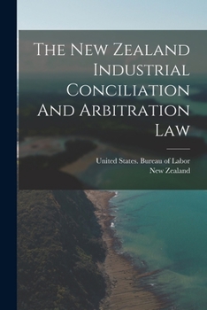 Paperback The New Zealand Industrial Conciliation And Arbitration Law Book