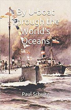 Paperback By U-boat Through the World's Oceans Book