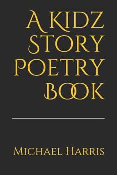 Paperback A Kidz Story Poetry Book