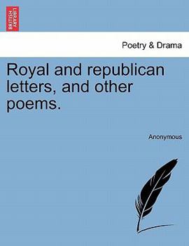 Paperback Royal and Republican Letters, and Other Poems. Book