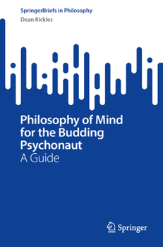 Paperback Philosophy of Mind for the Budding Psychonaut: A Guide Book