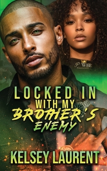 Locked in with my Brother's Enemy