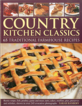 Paperback Country Kitchen Classics: 65 Traditional Farmhouse Recipes Book