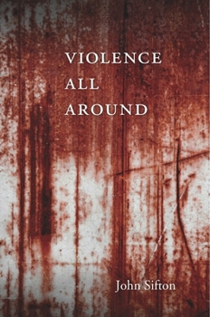 Hardcover Violence All Around Book