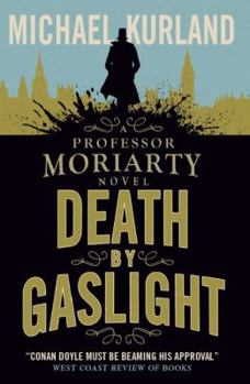 Paperback Death by Gaslight: A Professor Moriarty Novel Book