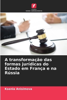 Paperback A transformação das formas jurídicas do Estado em França e na Rússia [Portuguese] Book