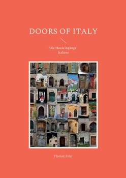 Paperback Doors of Italy: Die Hauseingänge Italiens [German] Book