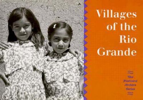 Paperback Villages of the Rio Grande (Postcard Archive Series) Book
