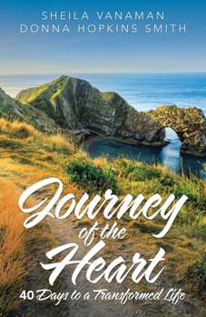 Paperback Journey of the Heart: 40 Days to a Transformed Life Book