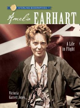 Paperback Sterling Biographies(r) Amelia Earhart: A Life in Flight Book