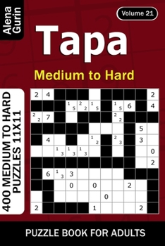 Paperback Tapa puzzle book for Adults: 400 Medium to Hard Puzzles 11x11 (Volume 21) Book