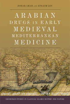 Paperback Arabian Drugs in Early Medieval Mediterranean Medicine Book