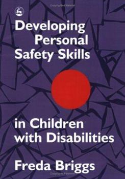 Paperback Developing Personal Safety Skills in Children with Disabilities Book