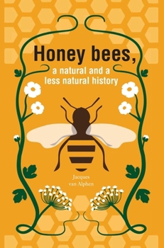 Hardcover Honeybees, a Natural and less natural history Book