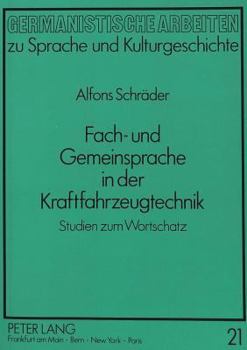 Paperback Fach- Und Gemeinsprache in Der Kraftfahrzeugtechnik: Studien Zum Wortschatz [German] Book
