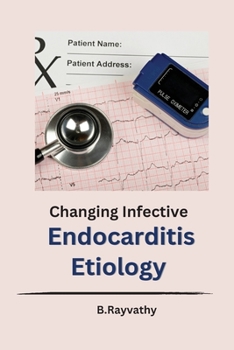 Paperback Changing Infective Endocarditis Etiology Book