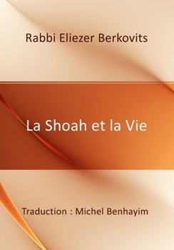 La Shoah et la Vie: Rester Juif (French Edition)