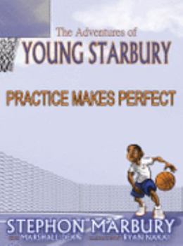 Hardcover Practice Makes Perfect (The Adventures of Young Starbury) Book